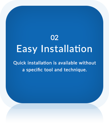 Easy Installation