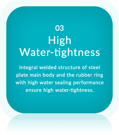 High Water-tightness